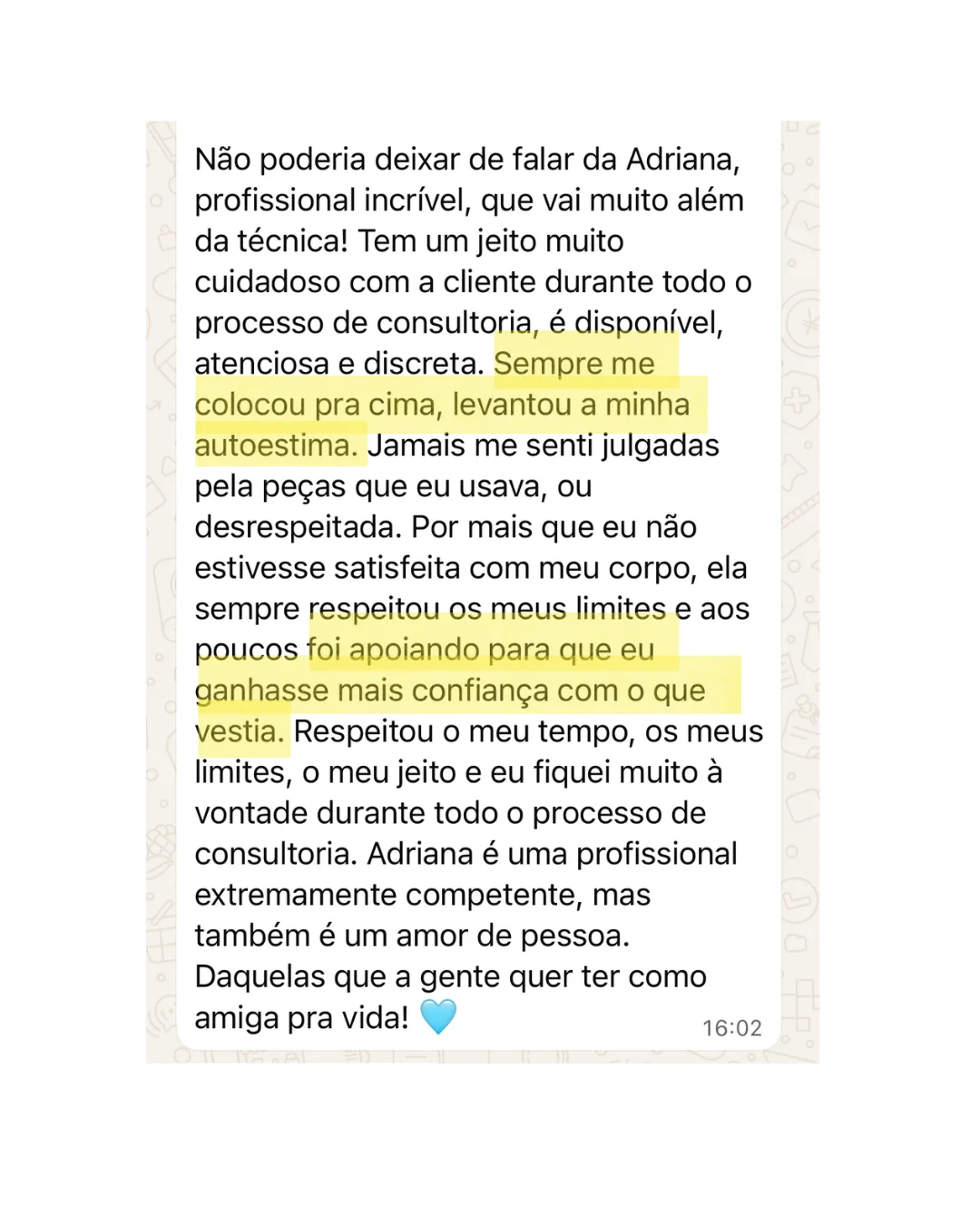 Depoimento detalhado de cliente sobre a transformação e o cuidado da Adriana durante a consultoria